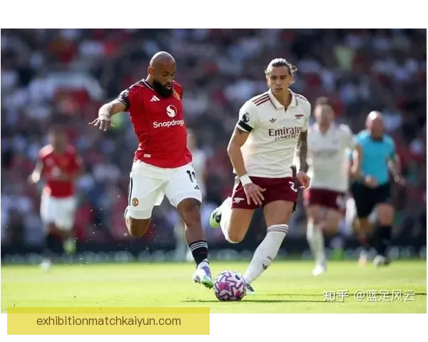 英超阿森纳与曼联争夺战形势渐明，双方状态备受关注