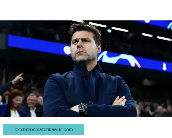 波切蒂诺执教英超球队表现稳健，战术体系持续提升析