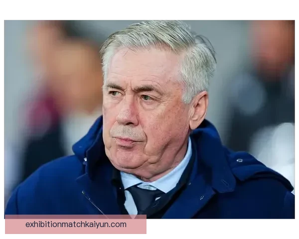 安切洛蒂边后卫使用策略近期表现稳健阵分析